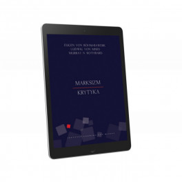 Marksizm. Krytyka - e-book - Böhm-Bawerk, Mises, Rothbard