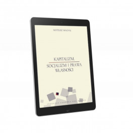 Kapitalizm, socjalizm i prawa własności - e-book - Mateusz Machaj