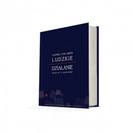 Ludzkie działanie - Ludwig von Mises