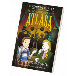 Bliźnięta Tuttle w poszukiwaniu Atlasa – Connor Boyack