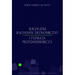 Socjalizm, rachunek ekonomiczny i funkcja przedsiębiorcza